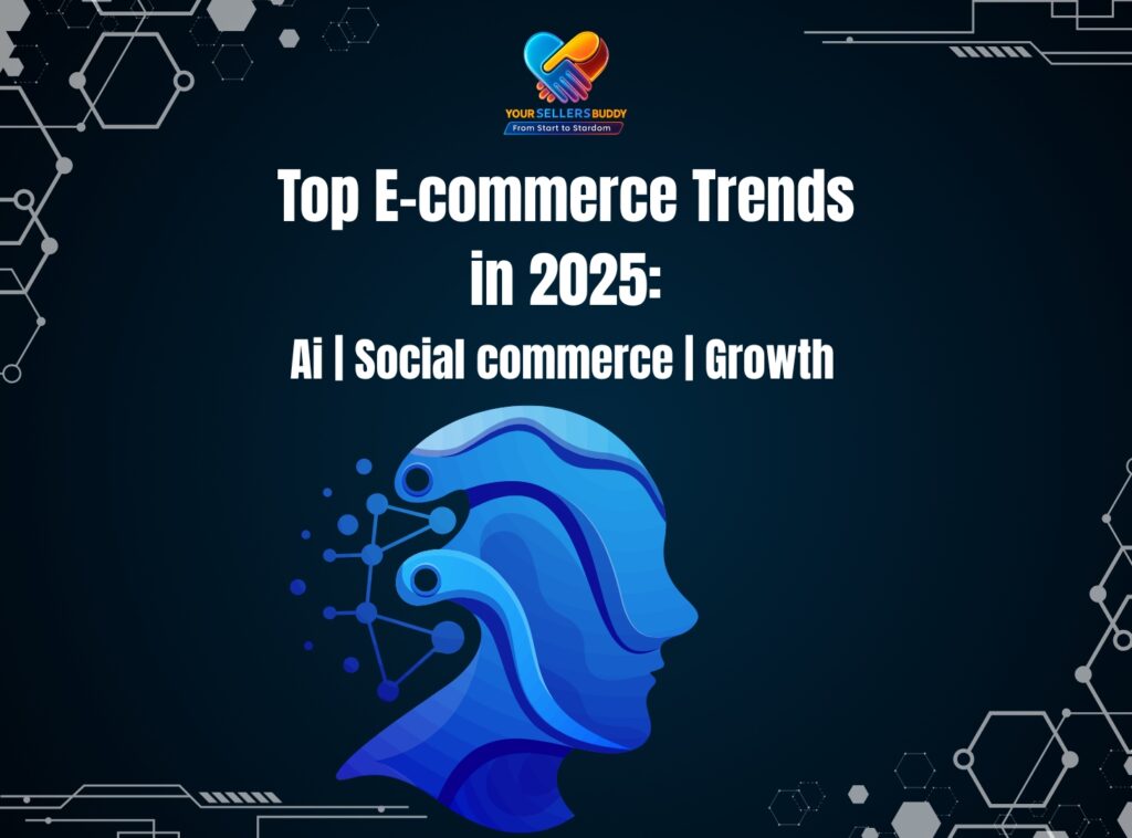 Top eCommerce Trends in 2025 by Your Sellers Buddy